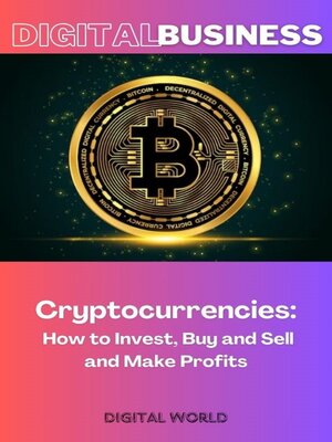 cover image of Cryptocurrencies--How to Invest, Buy and Sell and Make Profits